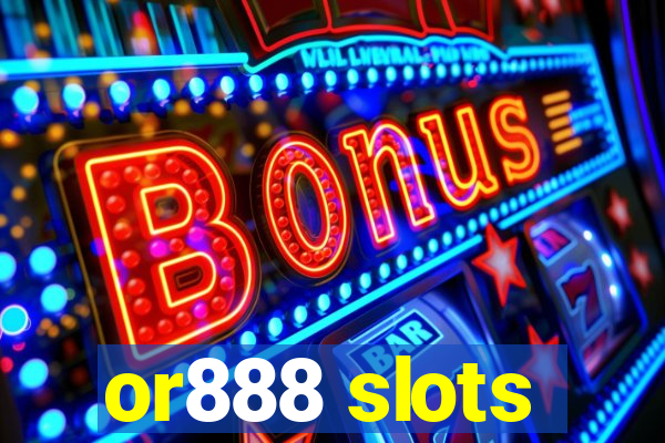 or888 slots